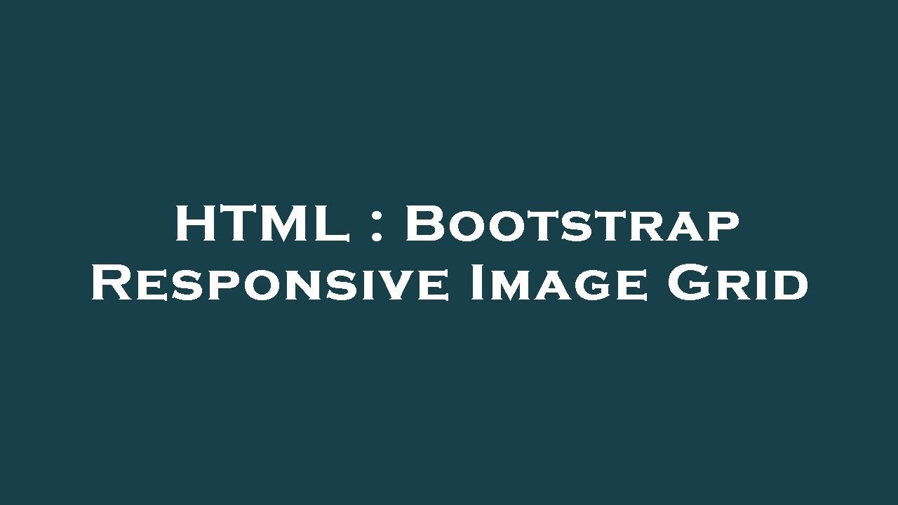 HTML Bootstrap Responsive Image Grid YouTube