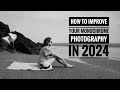 How i improve my photography every year
