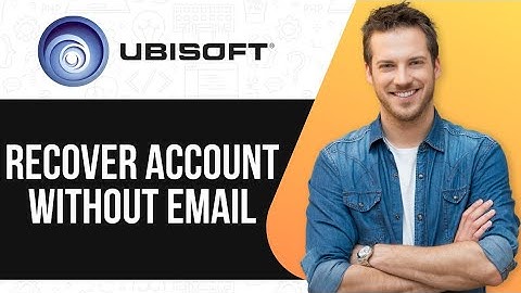 How To Recover Ubisoft Account Without Email
