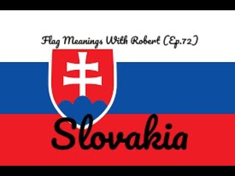 Flag Meanings With Robert (Ep.72): Slovakia - Hello YouTube!!! Welcome to Flag Meanings With Robert! For this episode, we are exploring Slovakia, a country located in Europe!