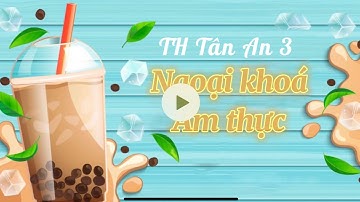 Ngoại khoá Ẩm thực  - Tiệc Buffet [Năm học 2021 - 2022]