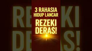 Download Lagu 3 Rahasia Hidup Lancar \u0026 Rezeki Deras! MP3