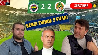 Fener Tosladı | Fenerbahçe 2-2 Alanyaspor Maçı Futbol Tepki | Kadıköy'de 9 Puan | İsmail Kartal