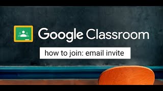 Join Google Classroom with an email invite (mobile device)