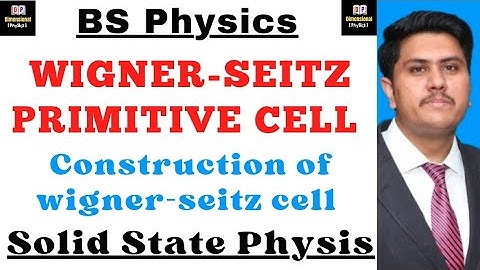 Wigner-Seitz Primitive Cell | Solid State Physics