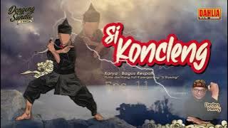 DONGENG SUNDA SI  KONCLENG EPISODE 11