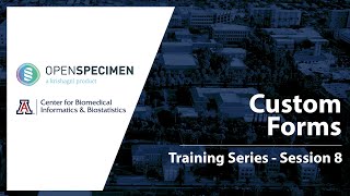 OpenSpecimen Training - Session 8: Custom Forms