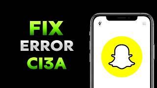 How To Fix Snapchat C13A Error