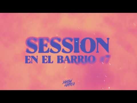 SESSION EN EL BARRIO #7 (Remix) | Ecko, Gusty Dj | Damián Correa