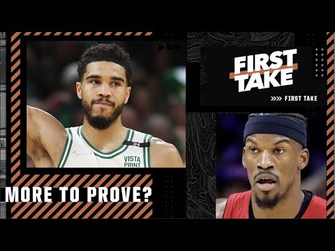Jayson Tatum or Jimmy Butler: Who has more to prove? | First Take
