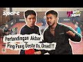 RE-RUN LIVE! YANG DITUNGGU!! FULL MATCH PINGPONG DESTA VS ONAD!!