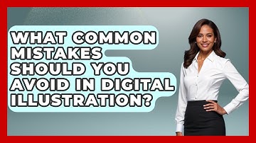 What Common Mistakes Should You Avoid in Digital Illustration? | Graphic Design Nerd