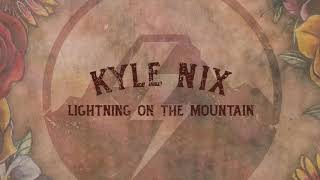 Video thumbnail of "Kyle Nix - Lightning on the Mountain (Official Audio)"