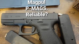 Magpul P-mags for glock 19... Are they Reliable?