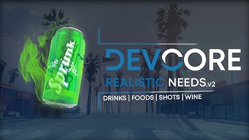 [ESX/QB] [DEVCORE] Realistic Needs V2 [Drinks] [Foods] [Shots] [Wine]