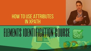 Web Elements (Free Course 2018) - How to Use Attributes in XPath