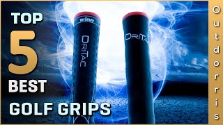 Top 5 Best Golf Grips Review in 2022