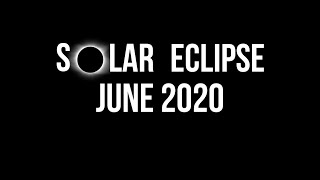 Solar Eclipse Of June 2020: When, Where, And How To Watch?