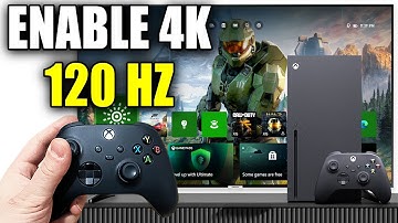 How To Enable 4K Gaming At 120 Hz On Xbox Series X - Easy Guide