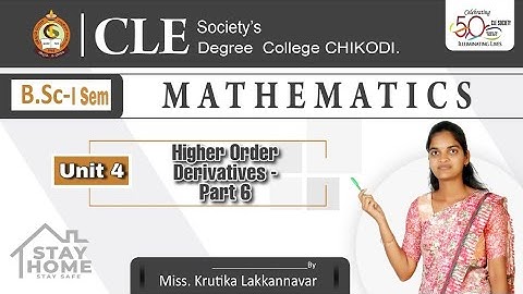 B Sc I Sem: Mathematics: UNIT 4: Higher Order Derivatives:Part 6