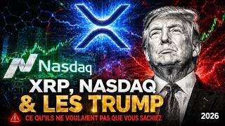 XRP, Nasdaq  Les TRUMP : Les Trois signaux qui Vont Changer  votre Façon de Voir la CRYPTO en  2026