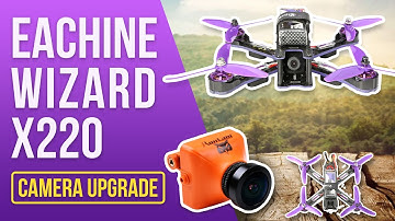 Best FPV Upgrade Eachine Wizard - Camera Mod for Noobs - Solderless RunCam Upgrade