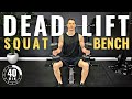 40 min full body barbell and dumbbell workout  squat bench deadlift