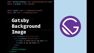 How to Use The Gatsby JS Background Image Plugin