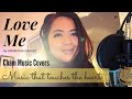 LOVE ME #OPM #MUSIC COVER by Samantha Chavez