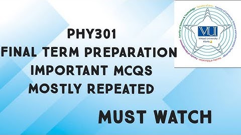 PHY301 Final Term Preparation Important Mcqs From Past Papers | phy301 important mcqs | final term