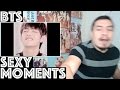 BTS SEXY MOMENTS REACTION