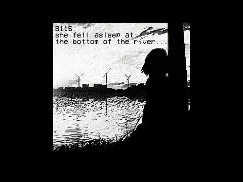 8116 - She fell asleep at the bottom of the river (Single: 2022)