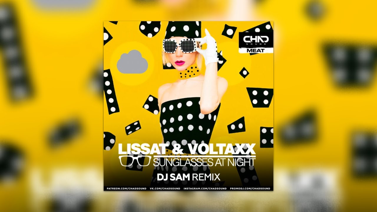 Lissat & Voltaxx Sunglasses At Night (DJ SAM Remix) Radio Edit YouTube