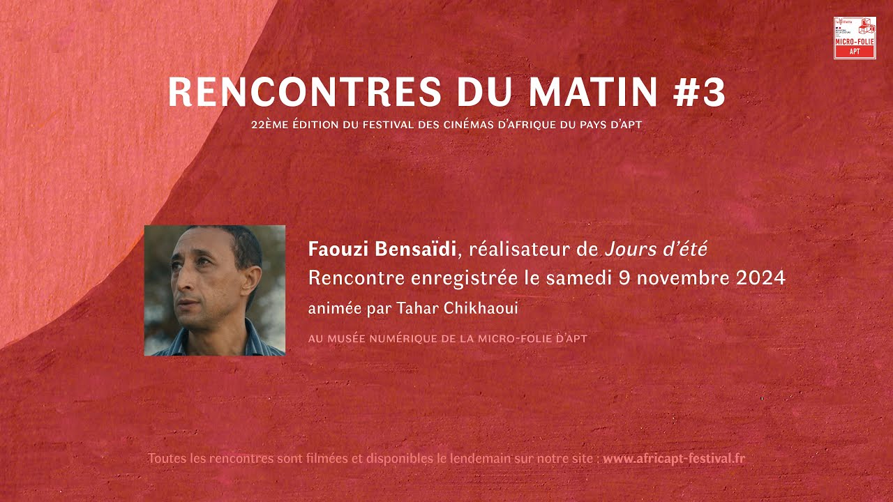Rencontre du matin 2024 #3 - Faouzi Bensaïdi, réalisateur de 
