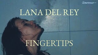 Lana Del Rey - Fingertips (Türkçe Çeviri) Resimi