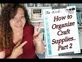 Craft Supply Organizing Part 2 -  Room organizing and storage!