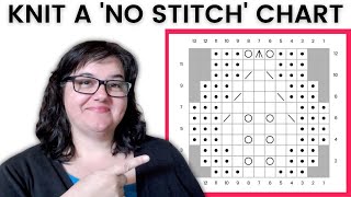 The Secret to ‘No Stitch’ in a Knitting Chart | StepbyStep Tutorial