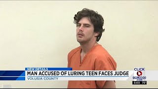 Man accused of luring teen faces judge