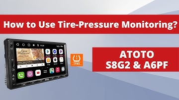 How to Use Tire-Pressure Monitoring System on ATOTO S8G2 and A6PF Head Unit?