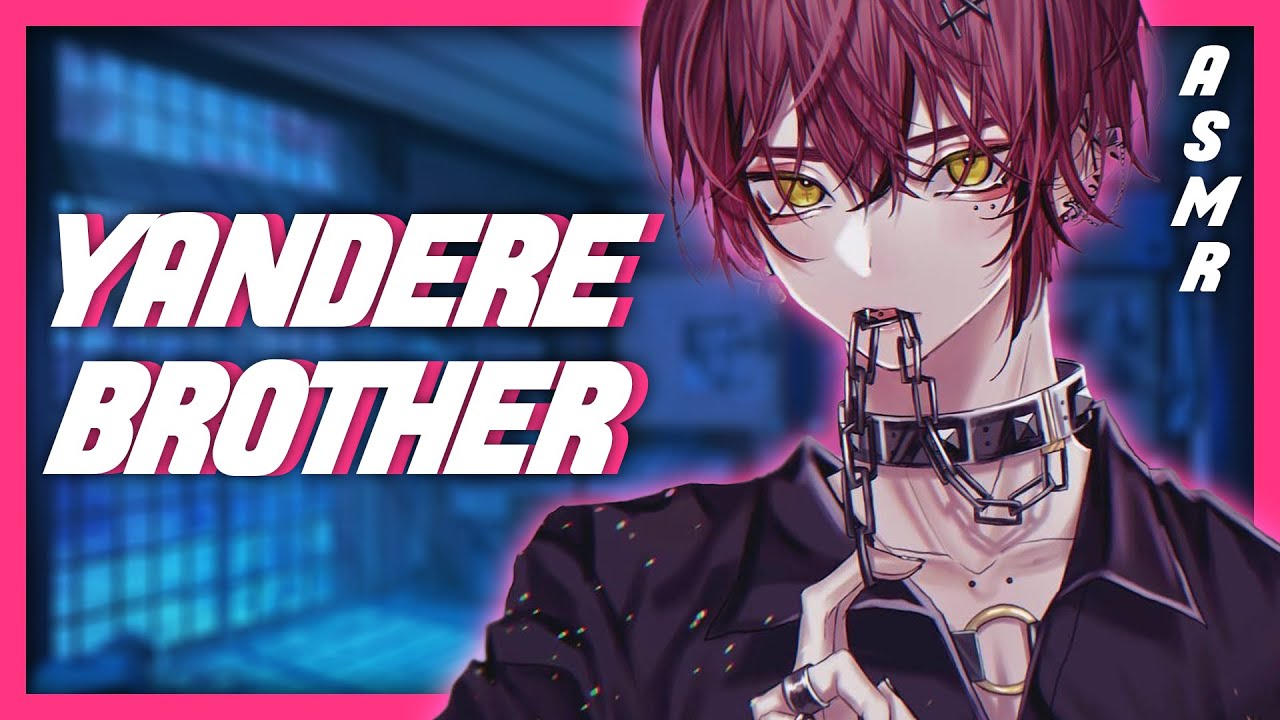 Needy Yandere Brother Gets Jealous Over Your Boyfriend [ASMR Roleplay] [Cute & Possessive]