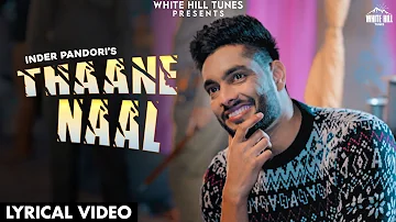 Thaane Naal (Lyrical Video) | Inder Pandori | Cheetah | New Punjabi Song 2021 | White Hill Tunes