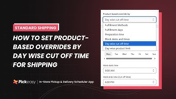 How to set product based overrides by day wise cut off time for shipping | Pickeasy User Guide