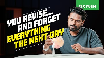 You Revise And Forget Everything the Next Day | Xylem Class 10 CBSE
