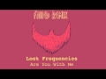 Lost Frequencies - Are You With Me (Failed Remix)