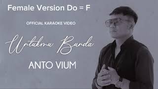 Anto Vium  - Untukmu Bunda (Official Karaoke Video) | No Vocal (Female) Do = F