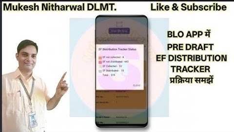 BLO APP में  PRE DRAFT EF DISTRIBUTION TRACKER Options प्रक्रिया ऐसे समझे 