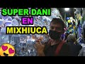 Super Dani en el Mercado de los peces de Mixhuca