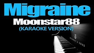 MIGRAINE - Moonstar88 (KARAOKE VERSION) chords
