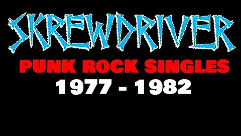 Skrewdriver - Punk Rock Singles (1977 - 1982)