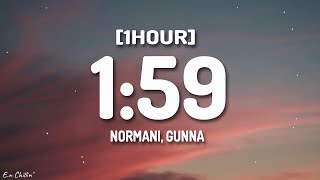 Normani - 1:59 (Lyrics) ft. Gunna [1HOUR]